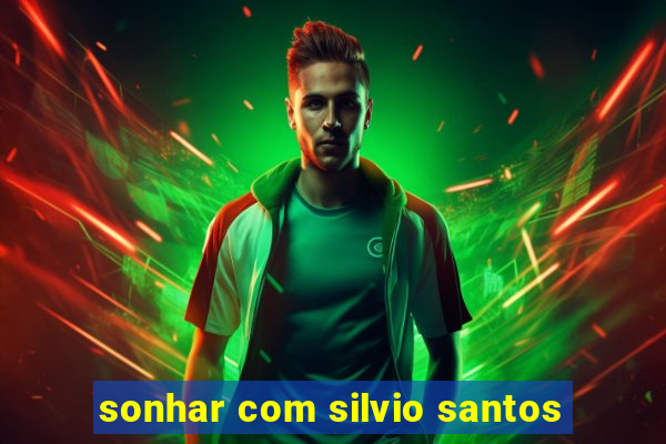 sonhar com silvio santos